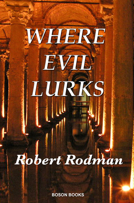 Title details for Where Evil Lurks by Robert D. Rodman - Available